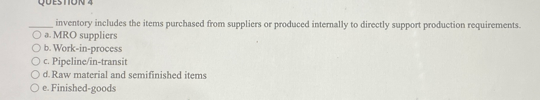  q, inventory includes the items purchased from suppliers or produced internally