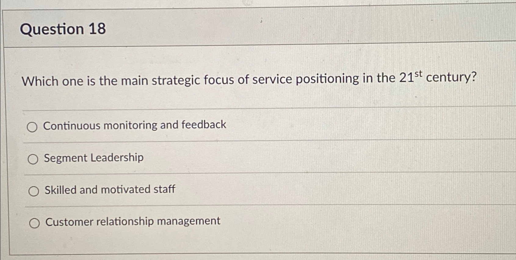  Question 18 Which one is the main strategic focus of service