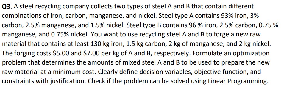  Formulate an optimization problem that determines the amounts of mixed steel