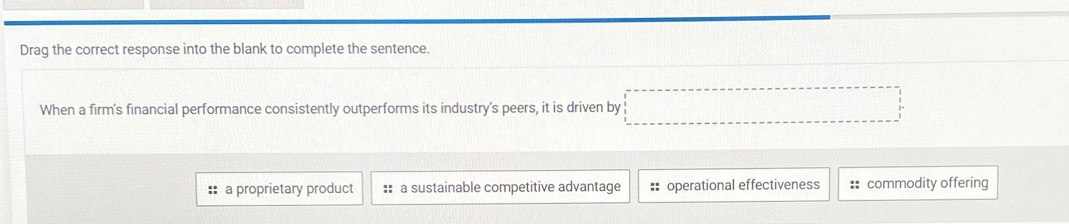  Drag the correct response into the blank to complete the sentence.