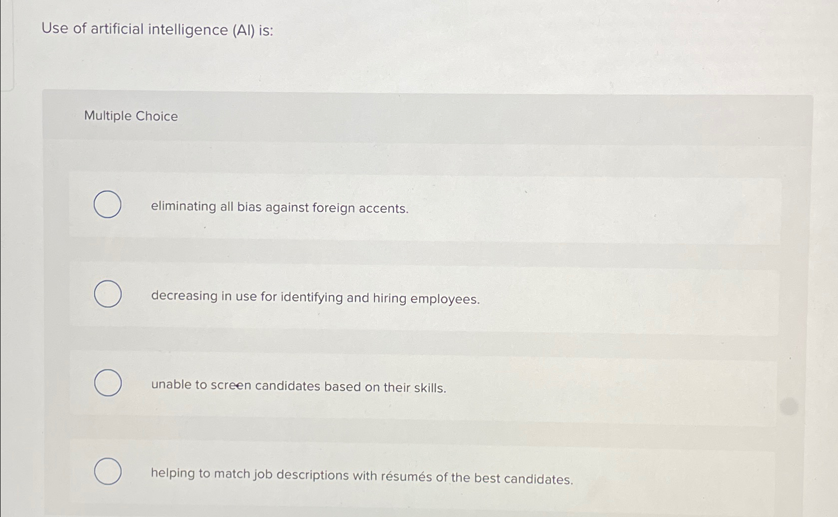  Use of artificial intelligence (Al) is: Multiple Choice eliminating all bias