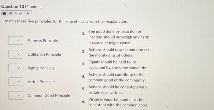  Match these five principles for thinking ethically with their explanation. Fairness