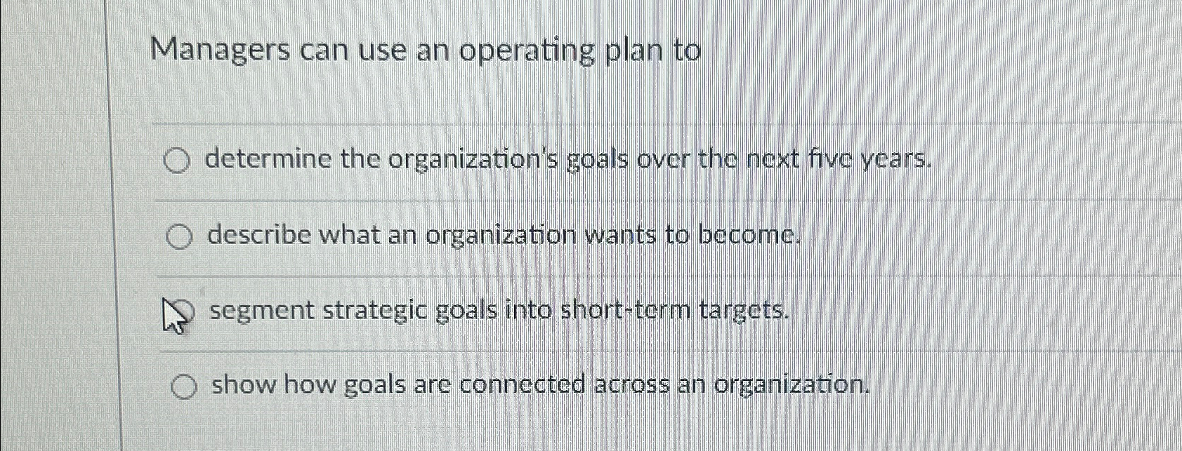  Managers can use an operating plan to determine the organization's goals