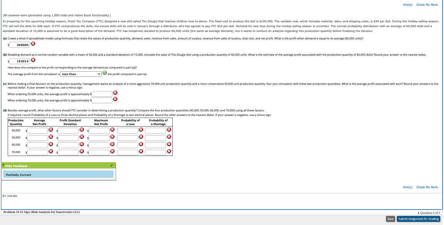  (All answers were generated using 1,000 trials and native Excel functionality.)