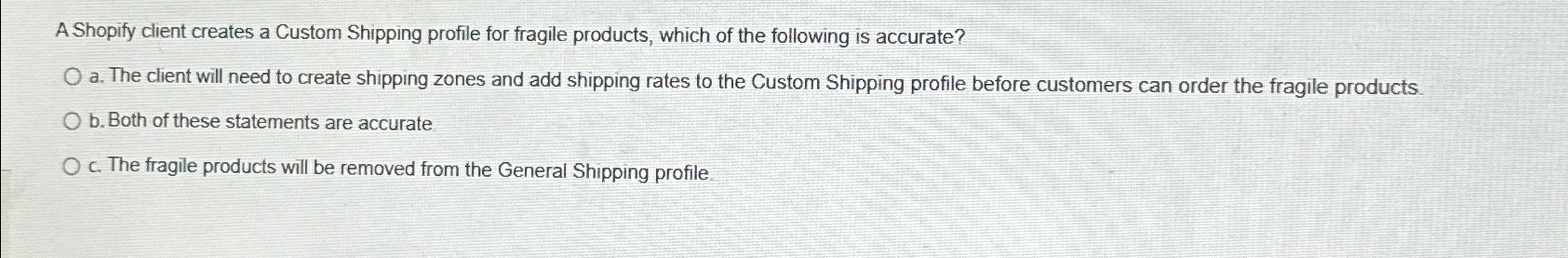  A Shopify client creates a Custom Shipping profile for fragile products,