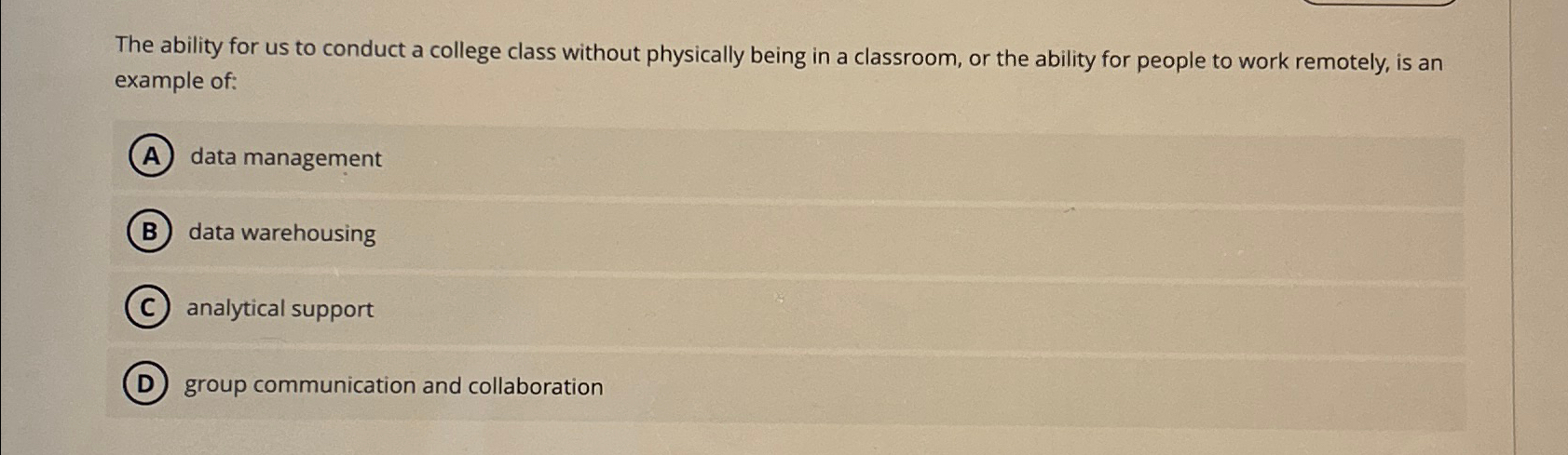  The ability for us to conduct a college class without physically