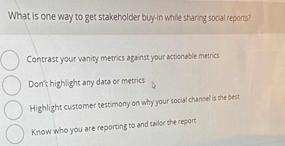  What is one way to get stakeholder buy-in while sharing social