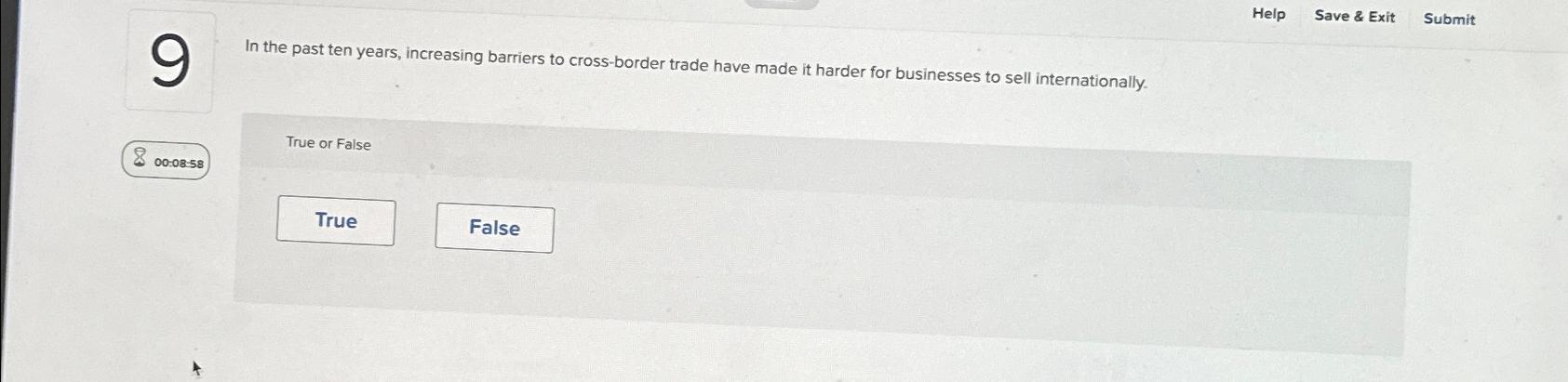  Help Save & Exit Submit In the past ten years, increasing