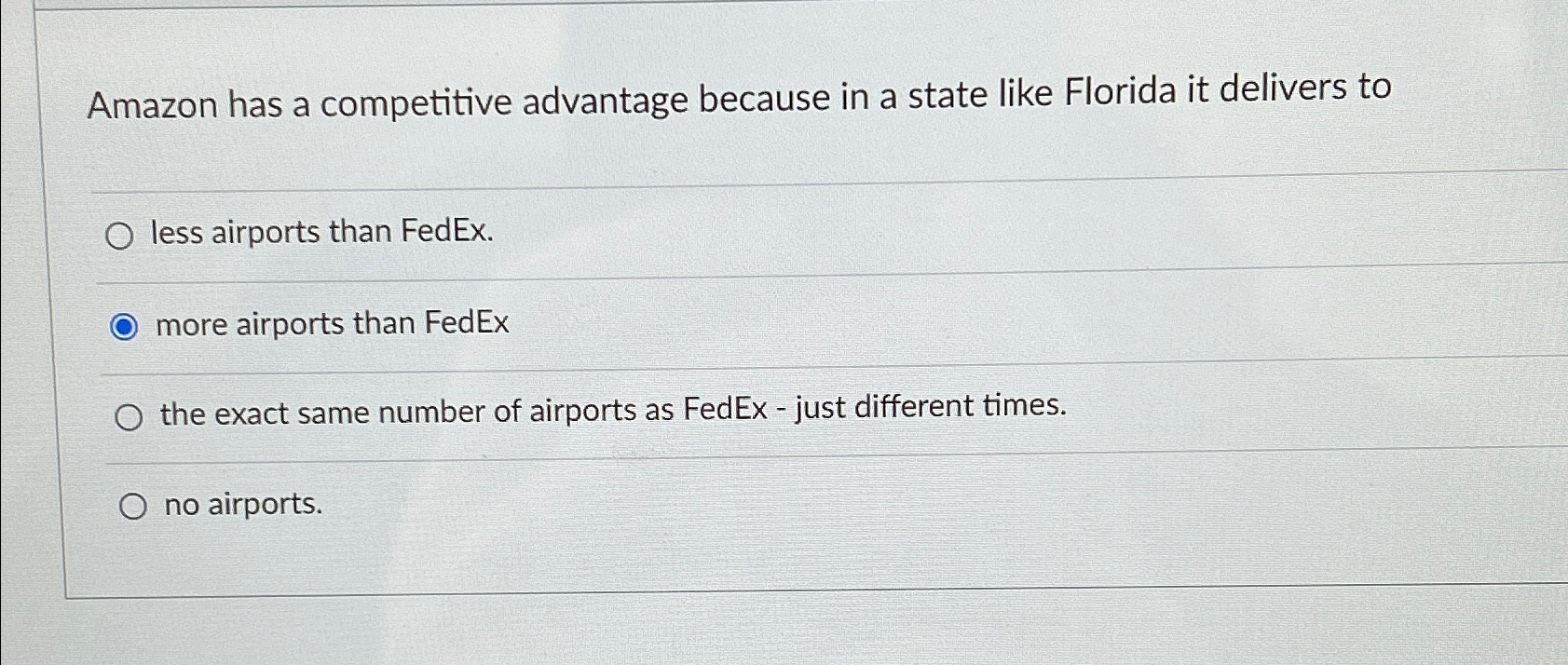  Amazon has a competitive advantage because in a state like Florida