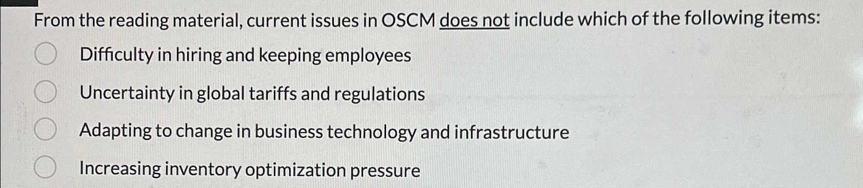  From the reading material, current issues in OSCM does not include