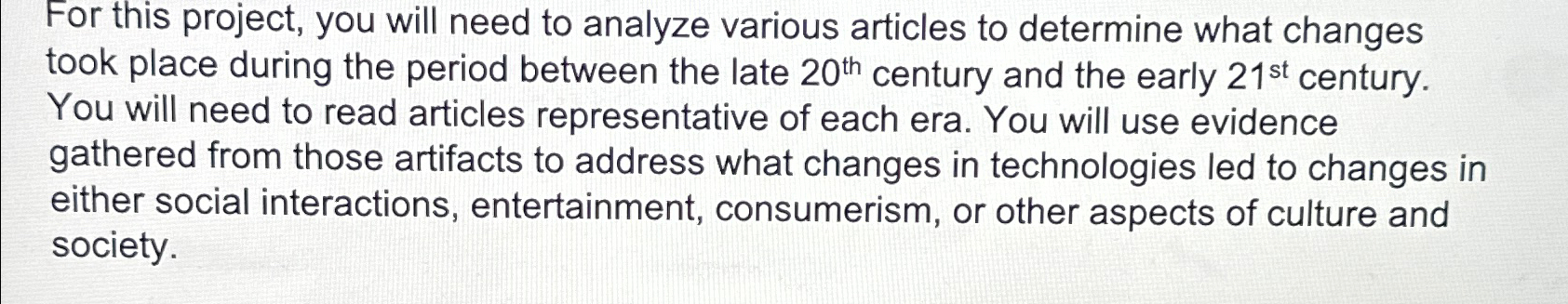  For this project, you will need to analyze various articles to