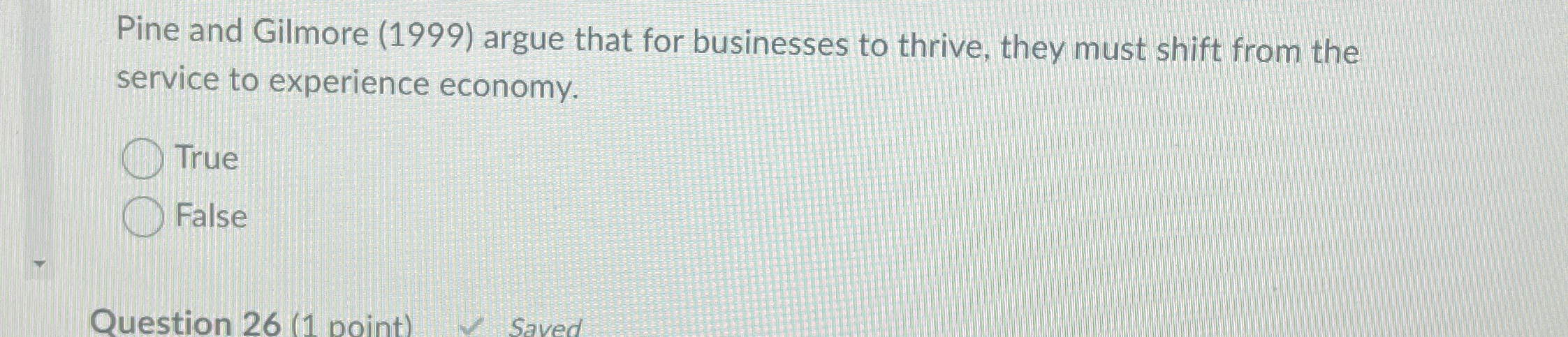  Pine and Gilmore (1999) argue that for businesses to thrive, they