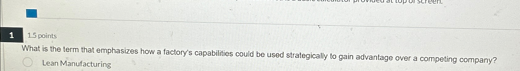  11.5 points What is the term that emphasizes how a factory's