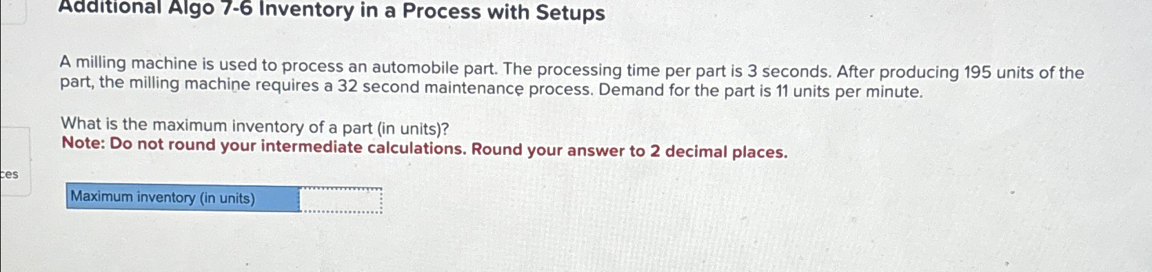  Additional Algo 7-6 Inventory in a Process with Setups A milling