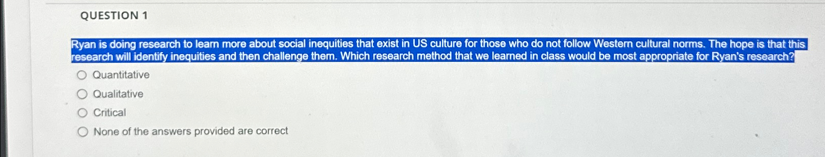  QUESTION 1 Ryan is doing research to learn more about social