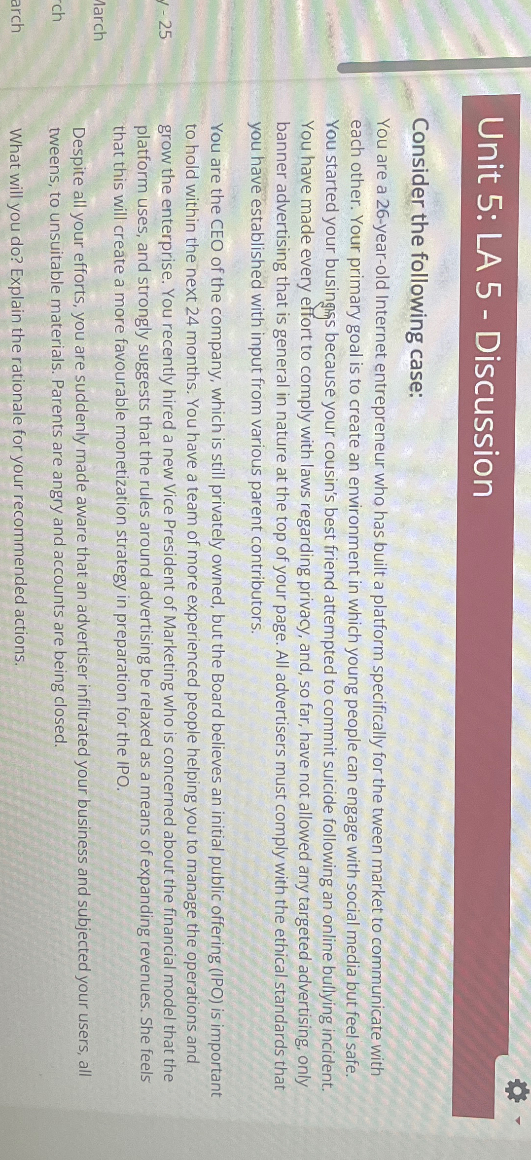  Unit 5: LA 5- Discussion Consider the following case: You are