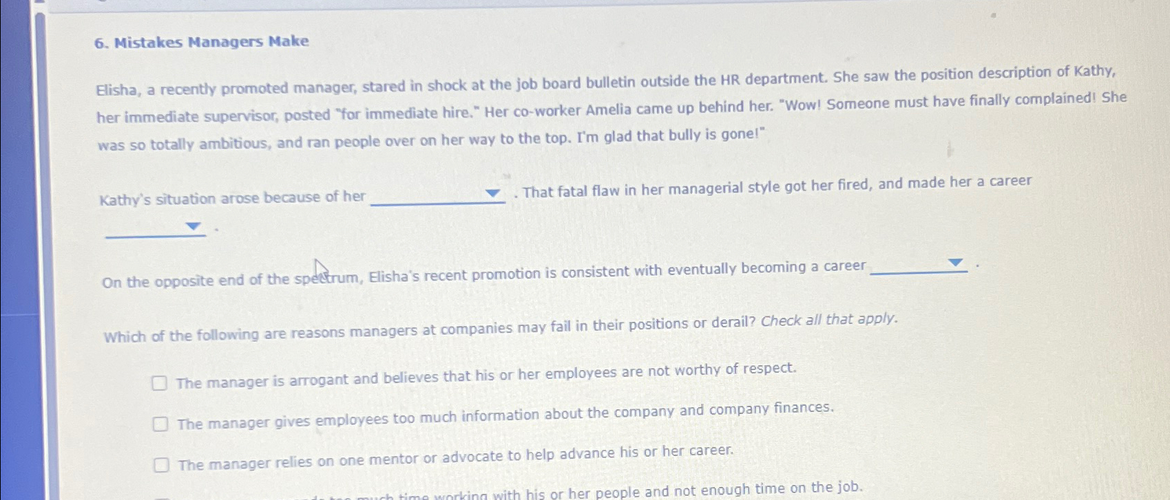  Mistakes Managers Make Elisha, a recently promoted manager, stared in shock