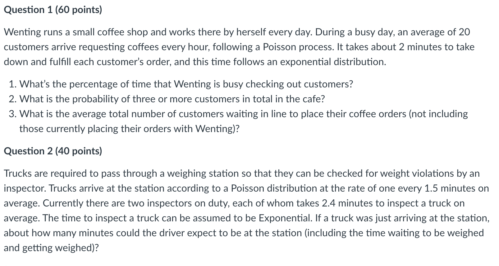  Question 1(60 points) Wenting runs a small coffee shop and works