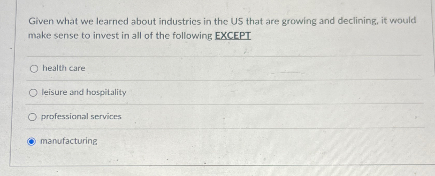  Given what we learned about industries in the US that are