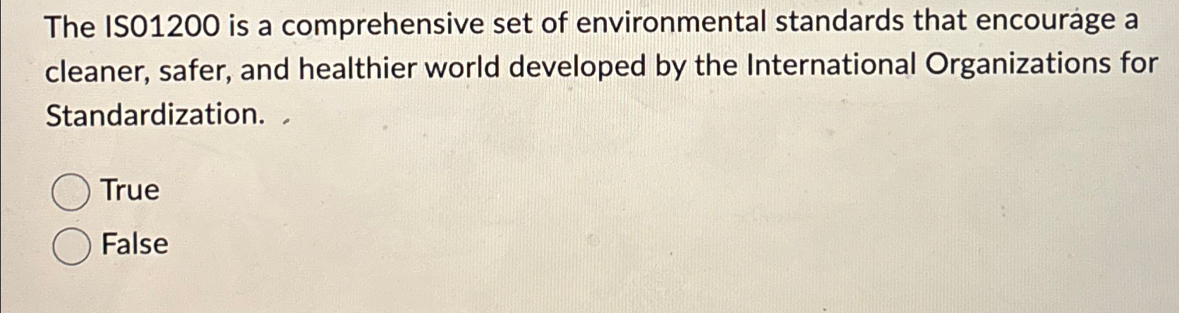  The IS01200 is a comprehensive set of environmental standards that encourage