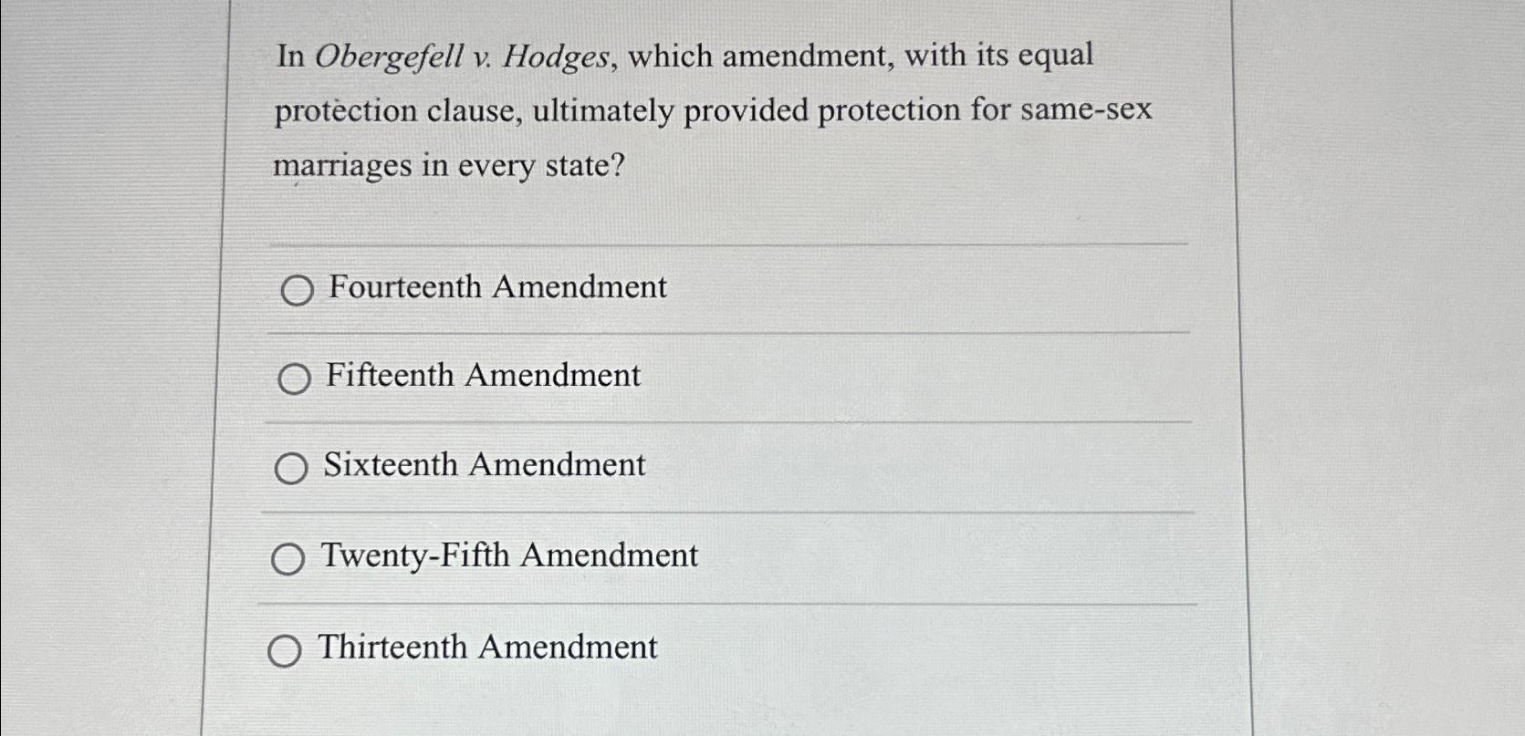 In Obergefell v. Hodges, which amendment, with its equal protection clause,