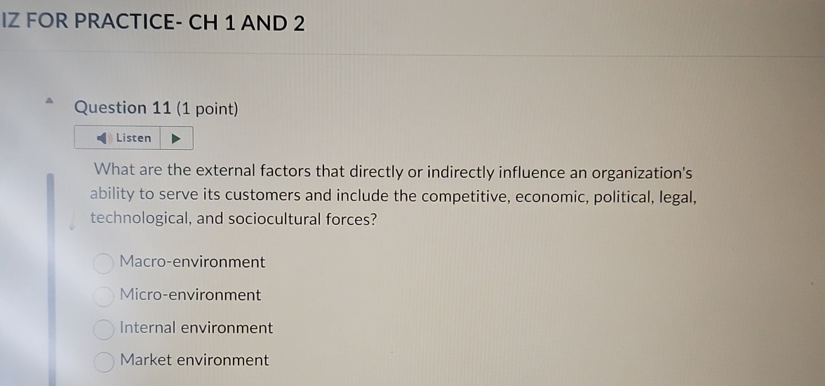  IZ FOR PRACTICE- CH 1 AND 2 Question 11(1 point) What