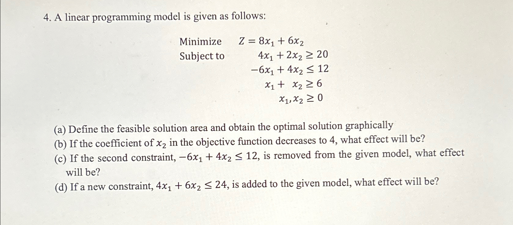  A linear programming model is given as follows: Minimize Z=8x1+6x2 Subject