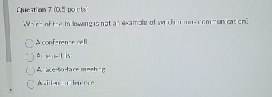  Question 7(0.5 points) Which of the following is not an example