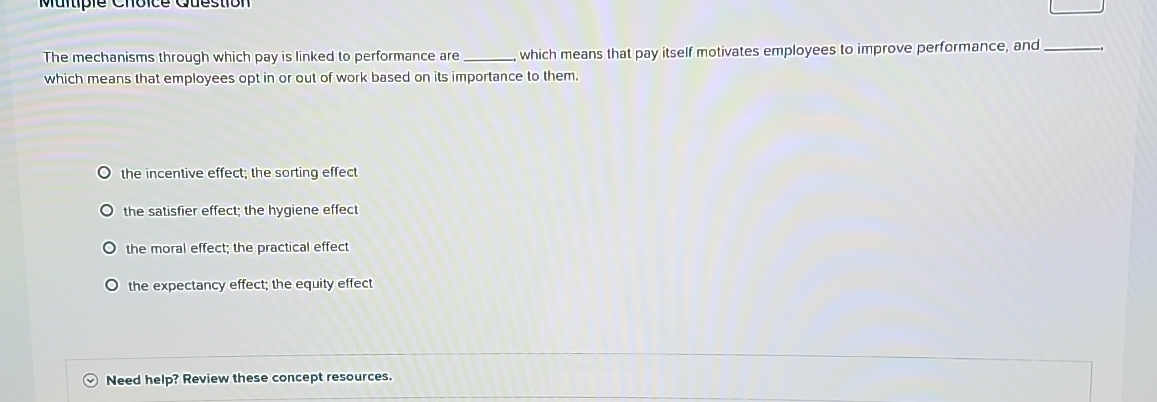  The mechanisms through which pay is linked to performance are which
