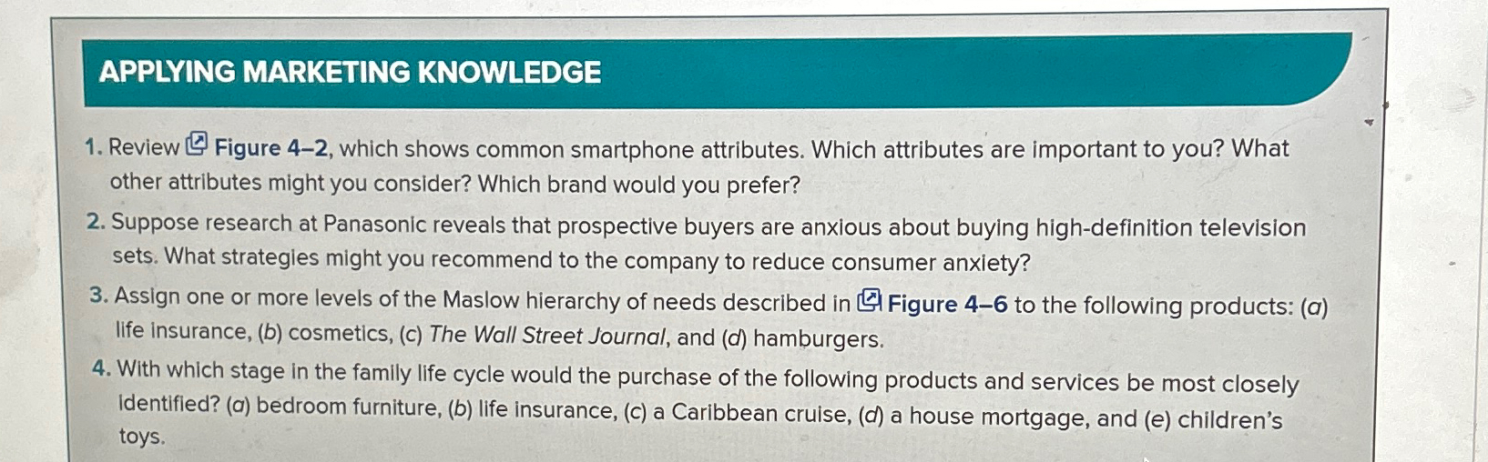  APPLYING MARKETING KNOWLEDGE Review Figure 4-2, which shows common smartphone attributes.