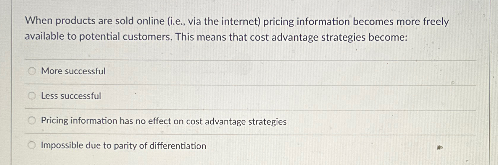  When products are sold online (i.e., via the internet) pricing information