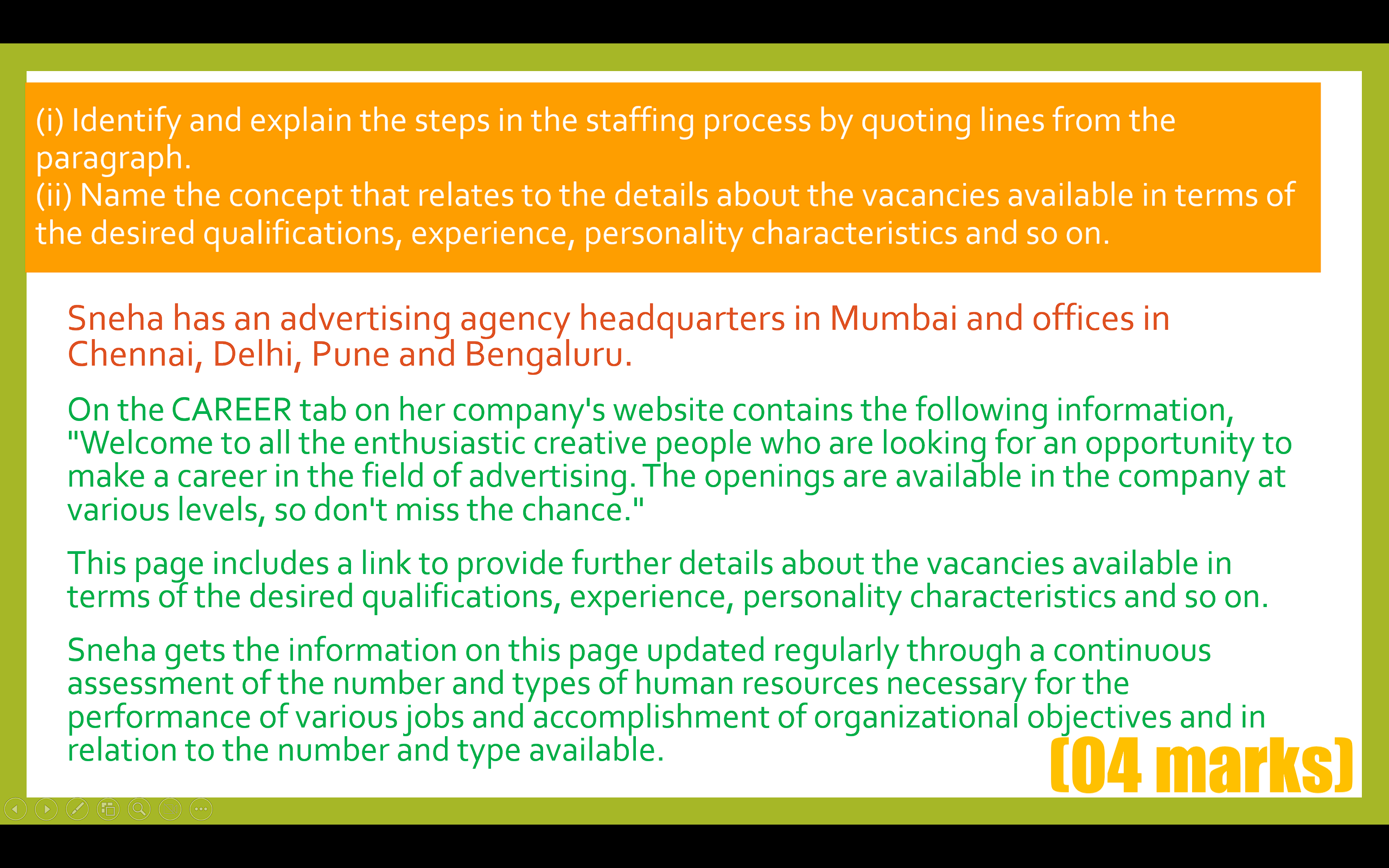  (i) Identify and explain the steps in the staffing process by