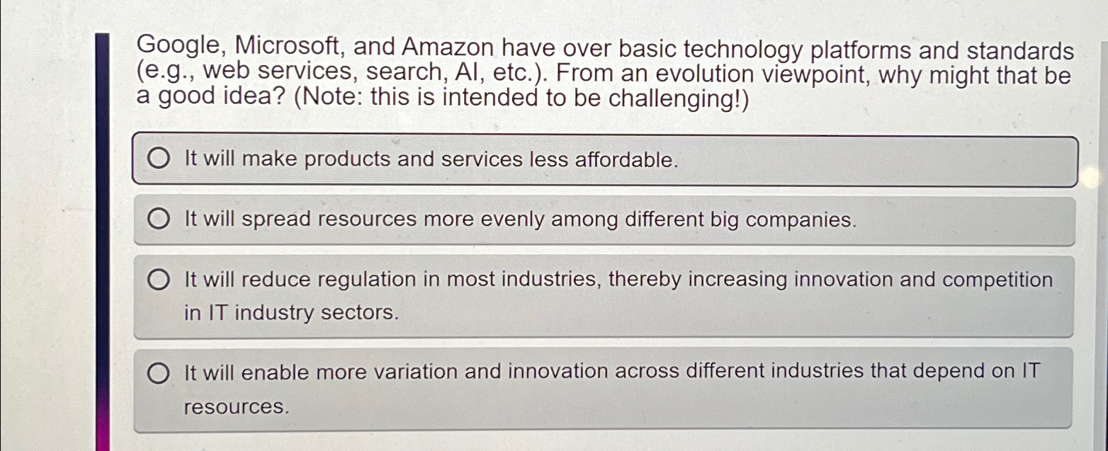  Google, Microsoft, and Amazon have over basic technology platforms and standards