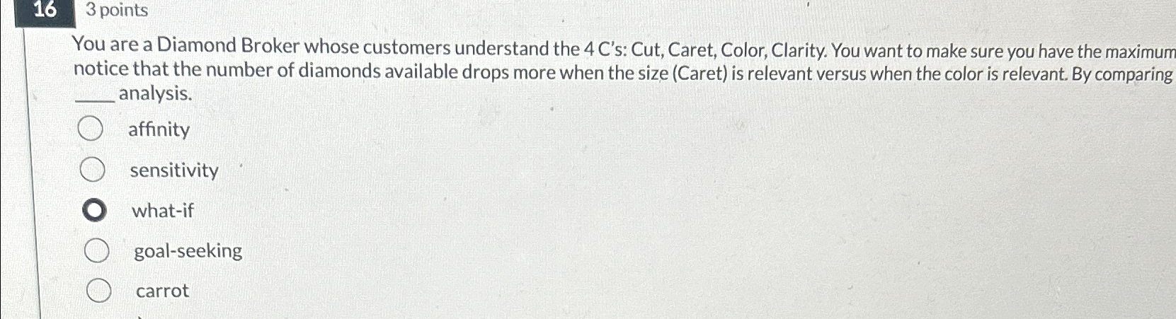  163 points You are a Diamond Broker whose customers understand the