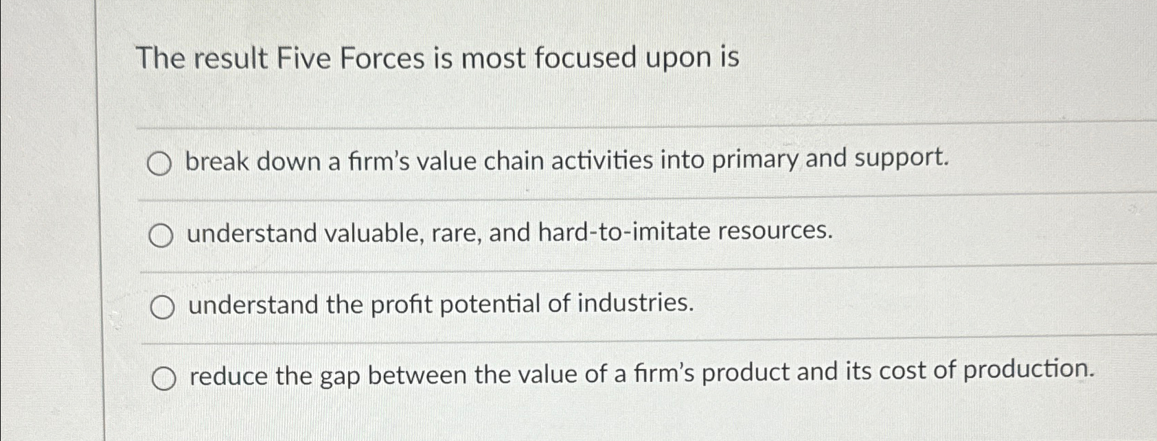  The result Five Forces is most focused upon is break down