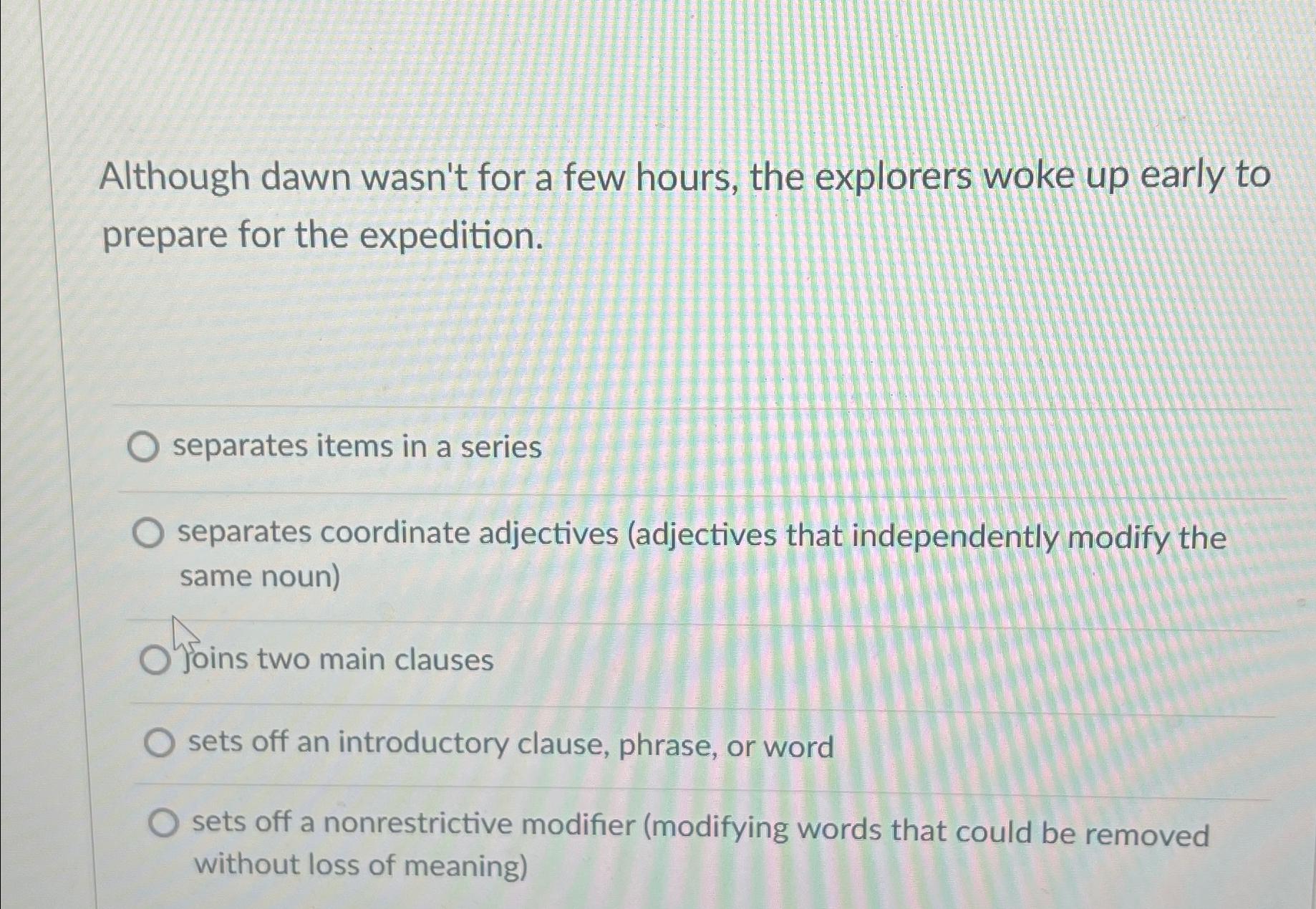  Although dawn wasn't for a few hours, the explorers woke up