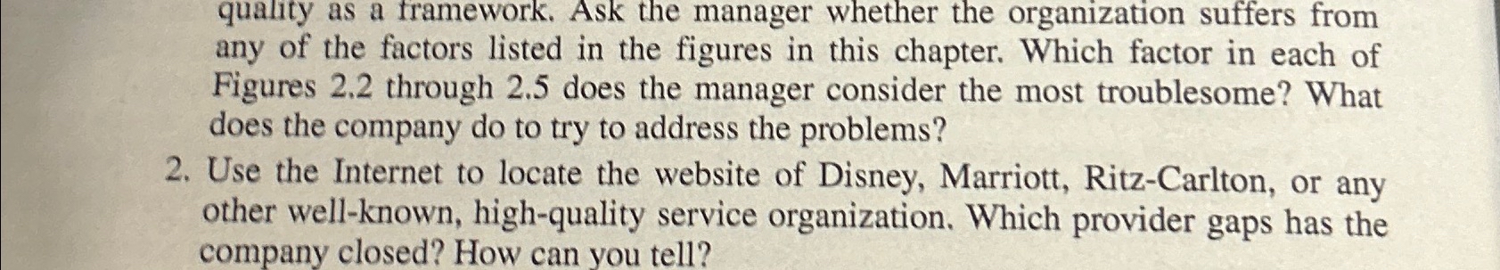  quality as a framework. Ask the manager whether the organization suffers