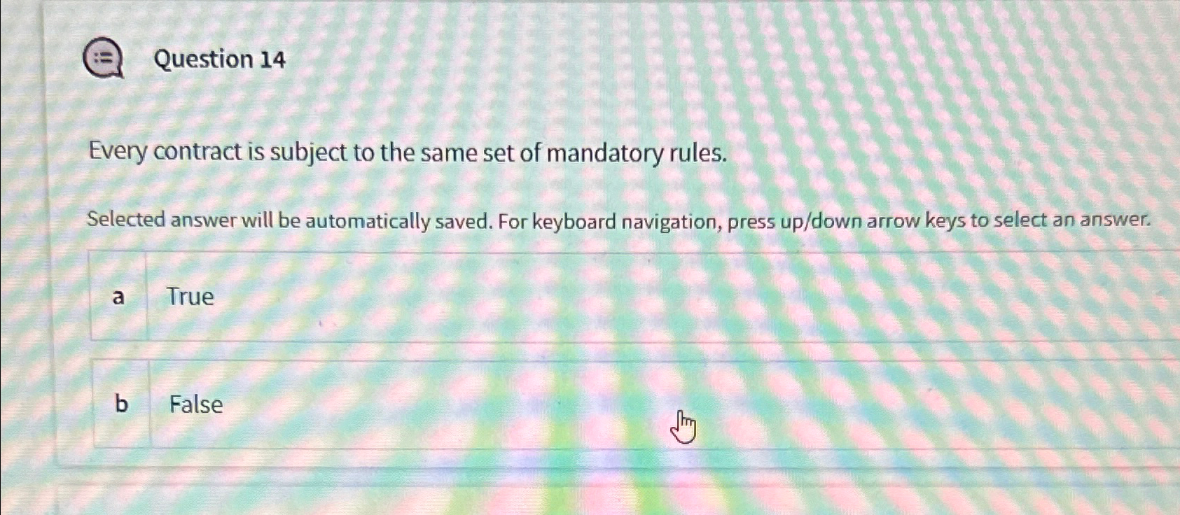  Question 14 Every contract is subject to the same set of