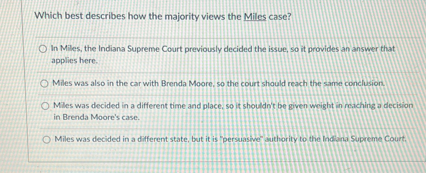  Which best describes how the majority views the Miles case? In