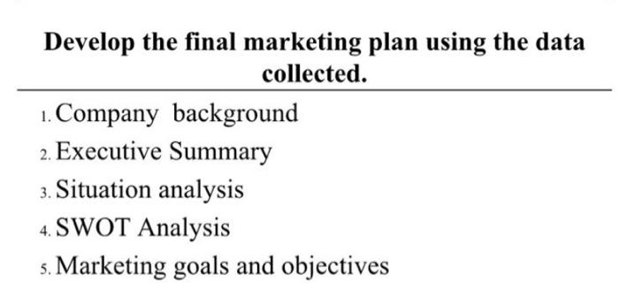 HP laptops Develop the final marketing plan using the data collected. 1.