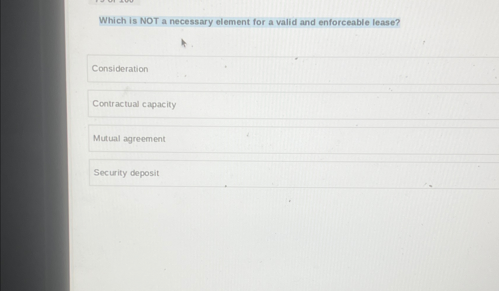  Which is NOT a necessary element for a valid and enforceable