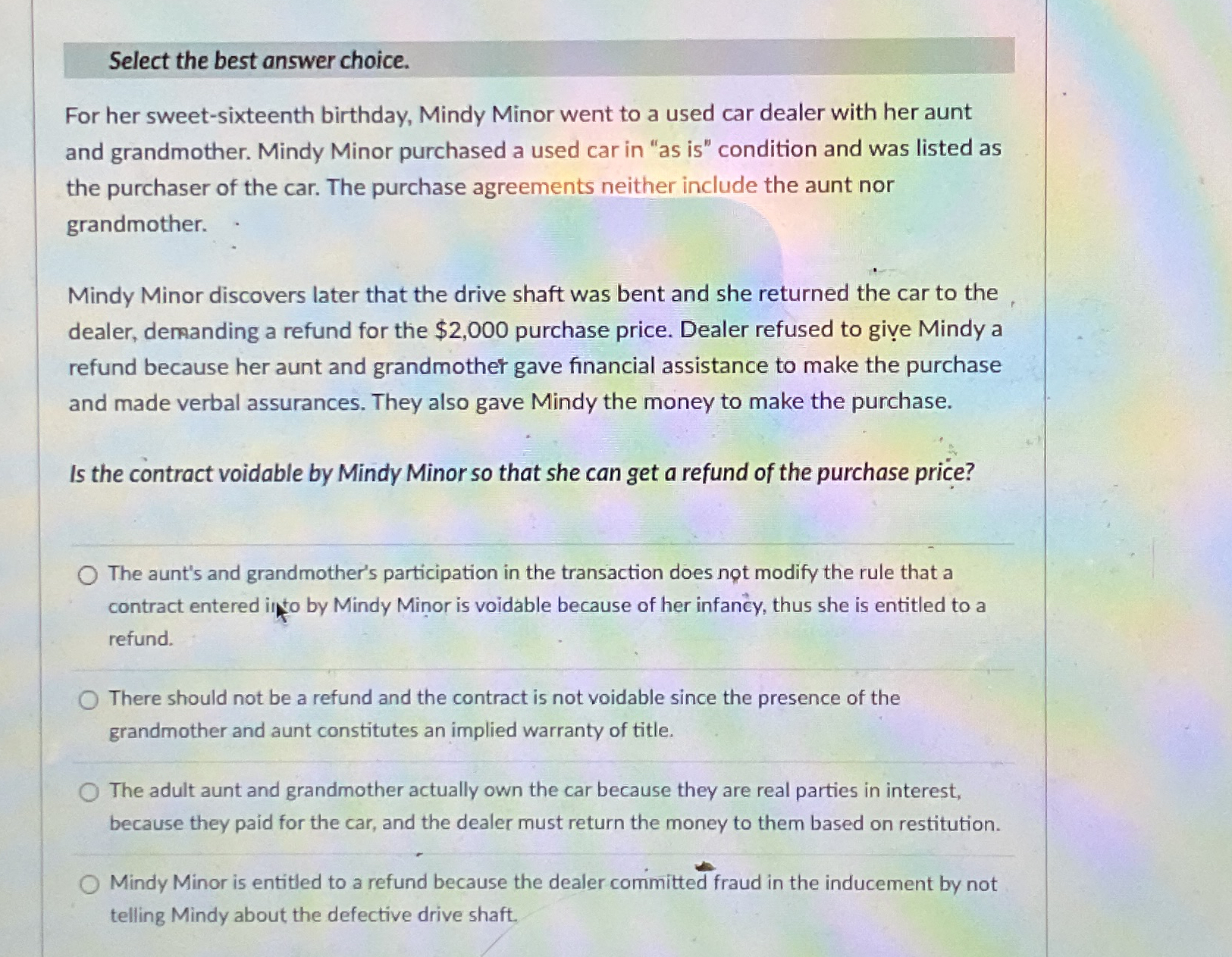  Select the best answer choice. For her sweet-sixteenth birthday, Mindy Minor