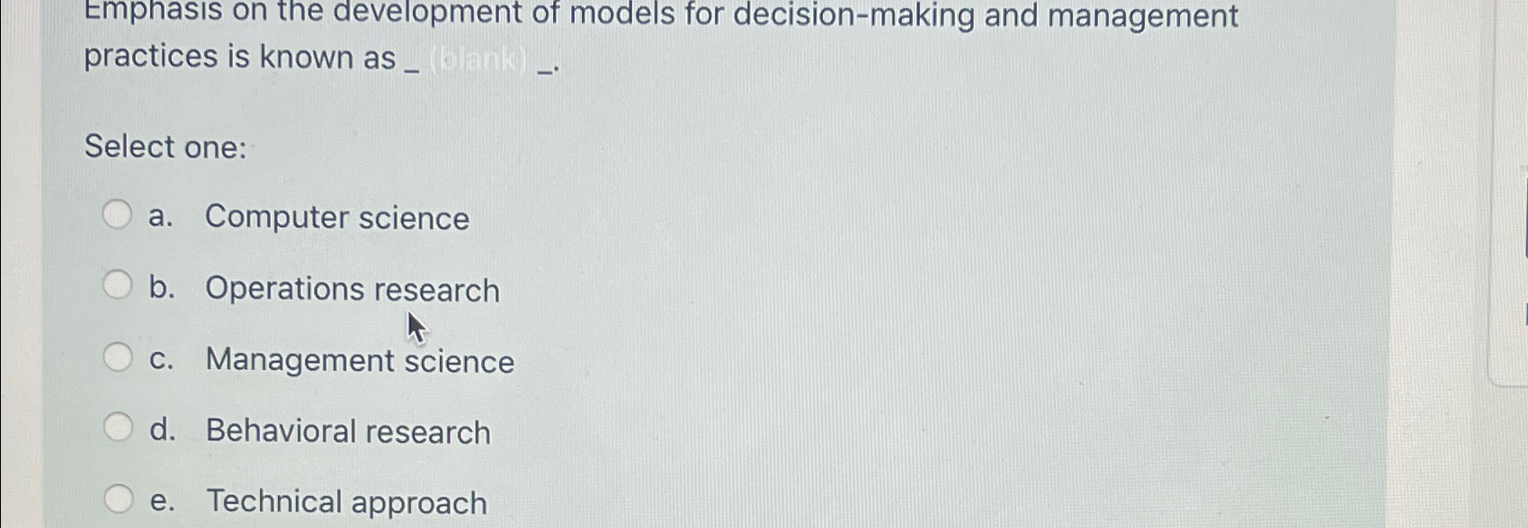  Emphasis on the development of models for decision-making and management practices