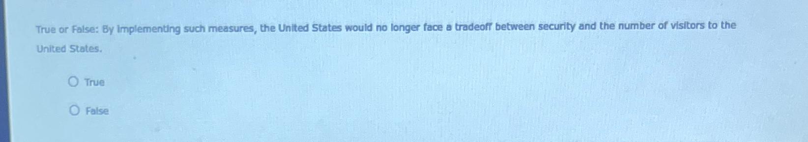  True or False: By implementing such measures, the United States would