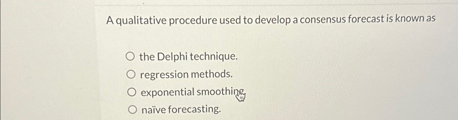  A qualitative procedure used to develop a consensus forecast is known