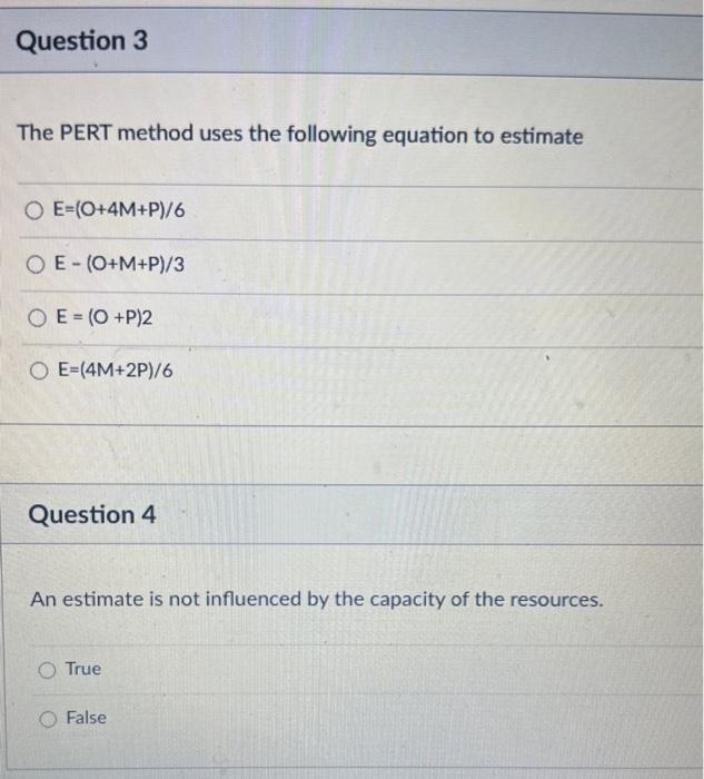 4 An estimate is not influenced by the capacity of the resources.