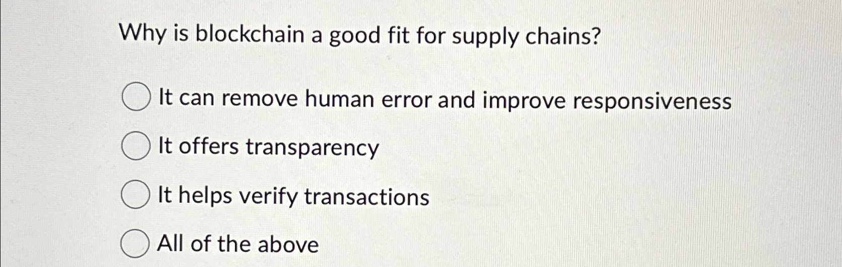  Why is blockchain a good fit for supply chains? It can