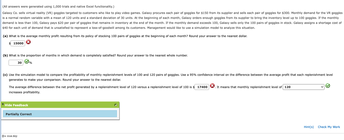  (All answers were generated using 1,000 trials and native Excel functionality.)