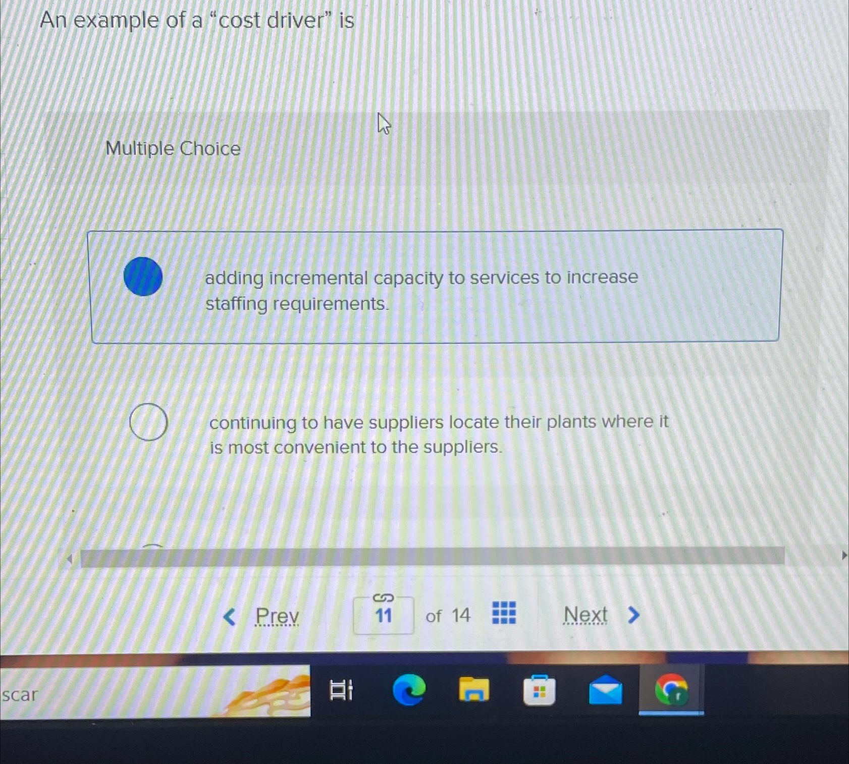  An example of a "cost driver" is Multiple Choice adding incremental