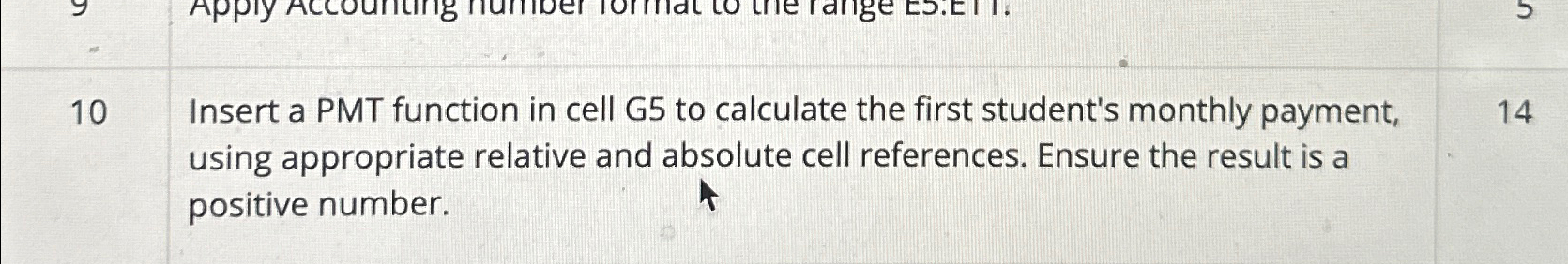  10 Insert a PMT function in cell G5 to calculate the